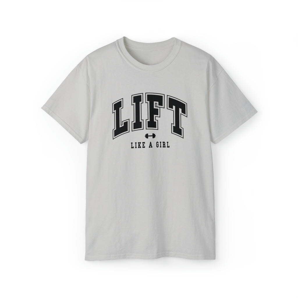Lift Like A Girl - Unisex Ultra Cotton Tee - Front Black Logo - Plain Back