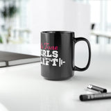 Black Mug, 15oz - Good Girls Tone Bad Girls Deadlift