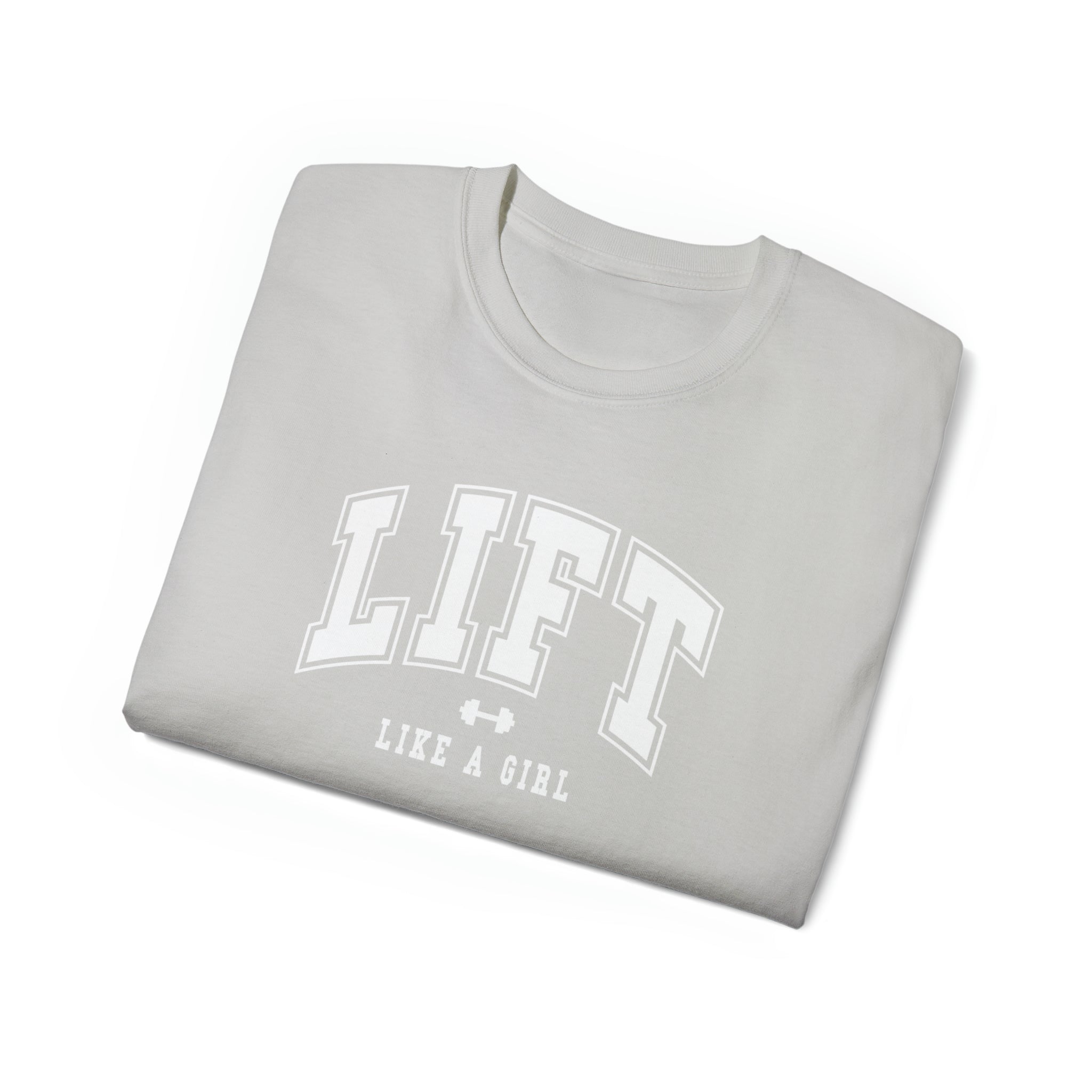 Lift Like A Girl - Unisex Ultra Cotton Tee - Front White Logo - Plain Back