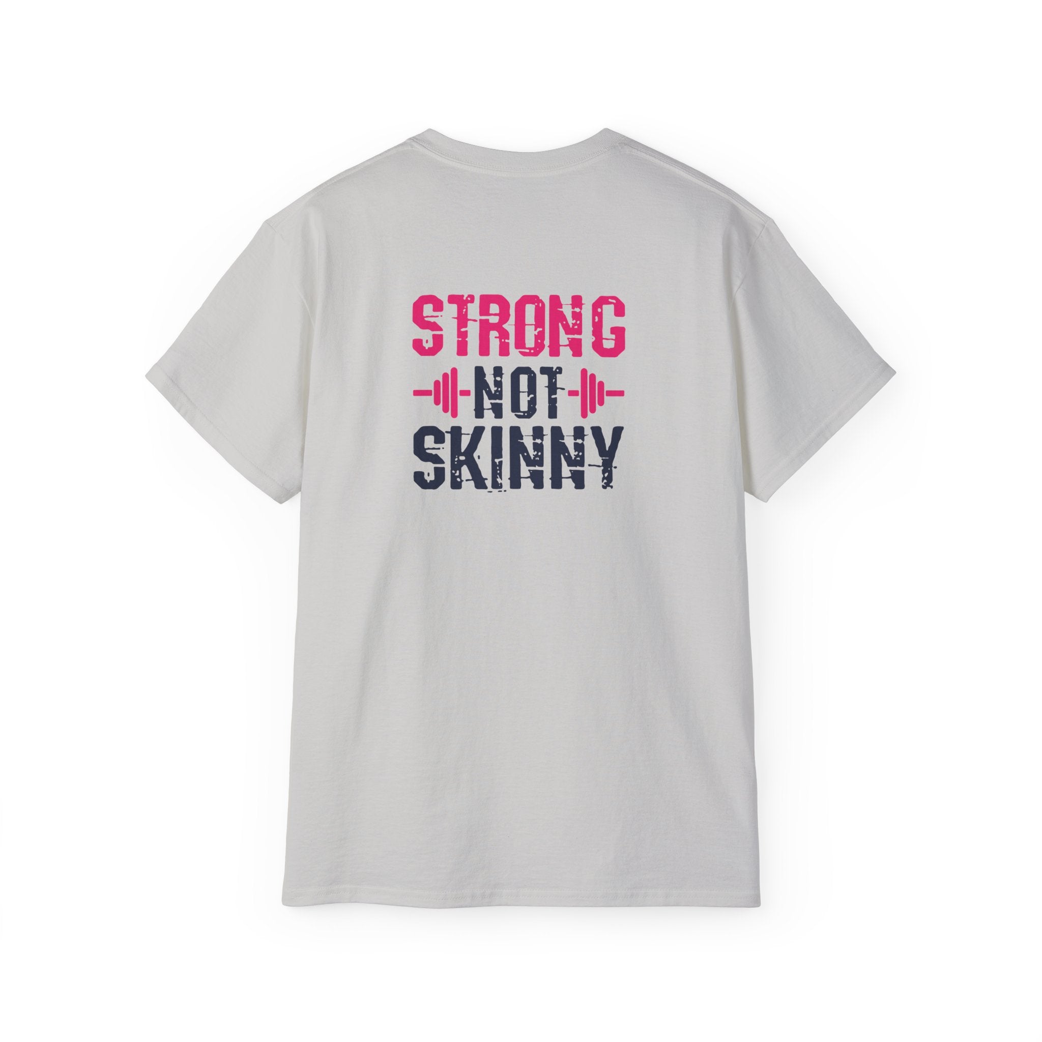 Strong Not Skinny - Unisex Ultra Cotton Tee - Color Distressed Logo