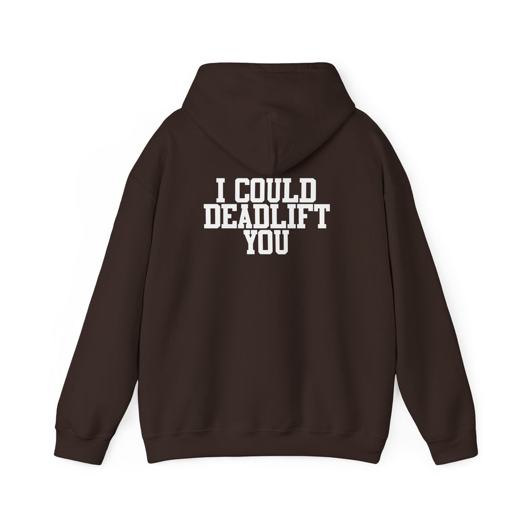 WWLW “I Could Deadlift You” Hoodie - White Logo On Back