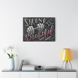 Strong Is Beautiful - Matte Canvas, Stretched, 1.25" - Motivational Wall Art