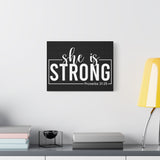 She is Strong - Proverbs 31:25 - Inspirational Canvas Wall Art