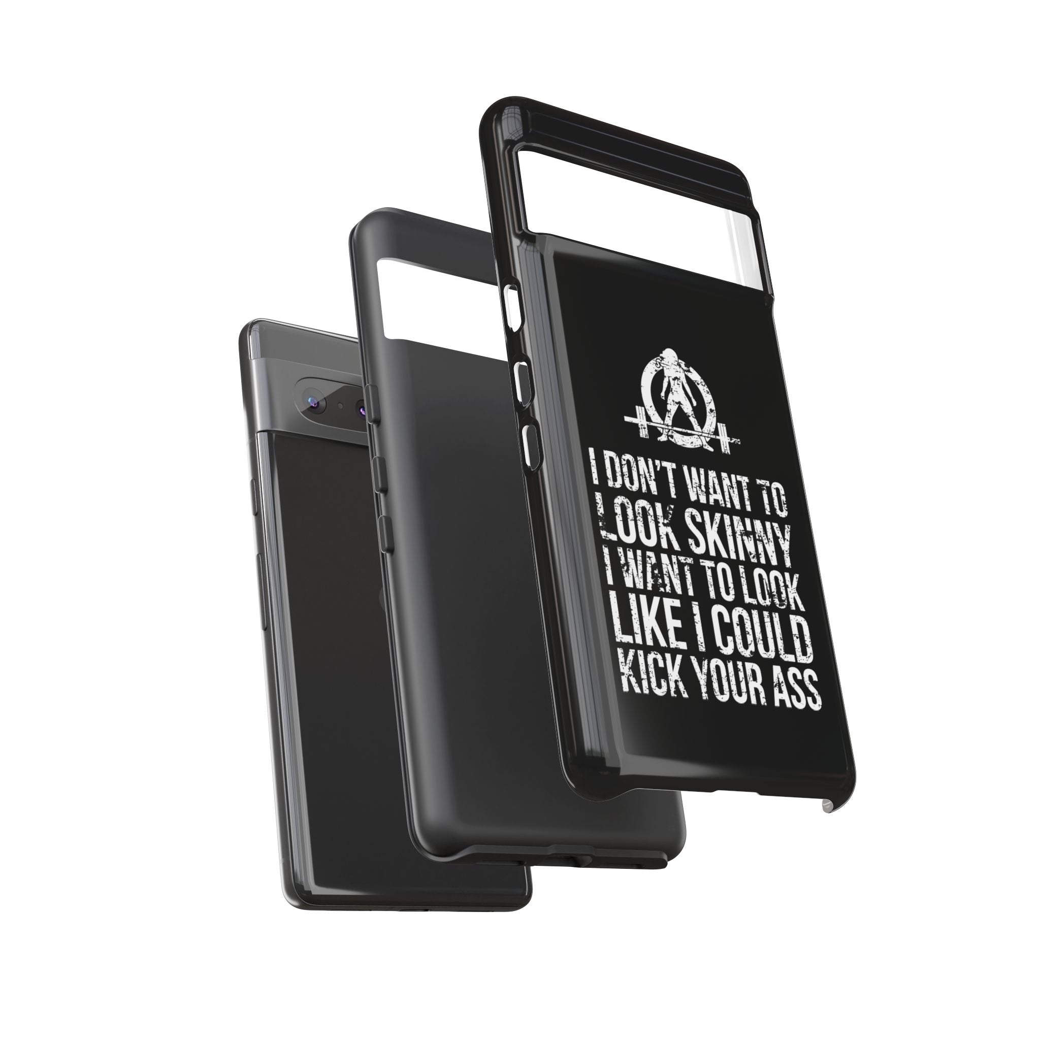 Tough Cases - I Don't Want To Look Skinny I Want To Look Like I Can Kick Your Ass - WWLW Logo