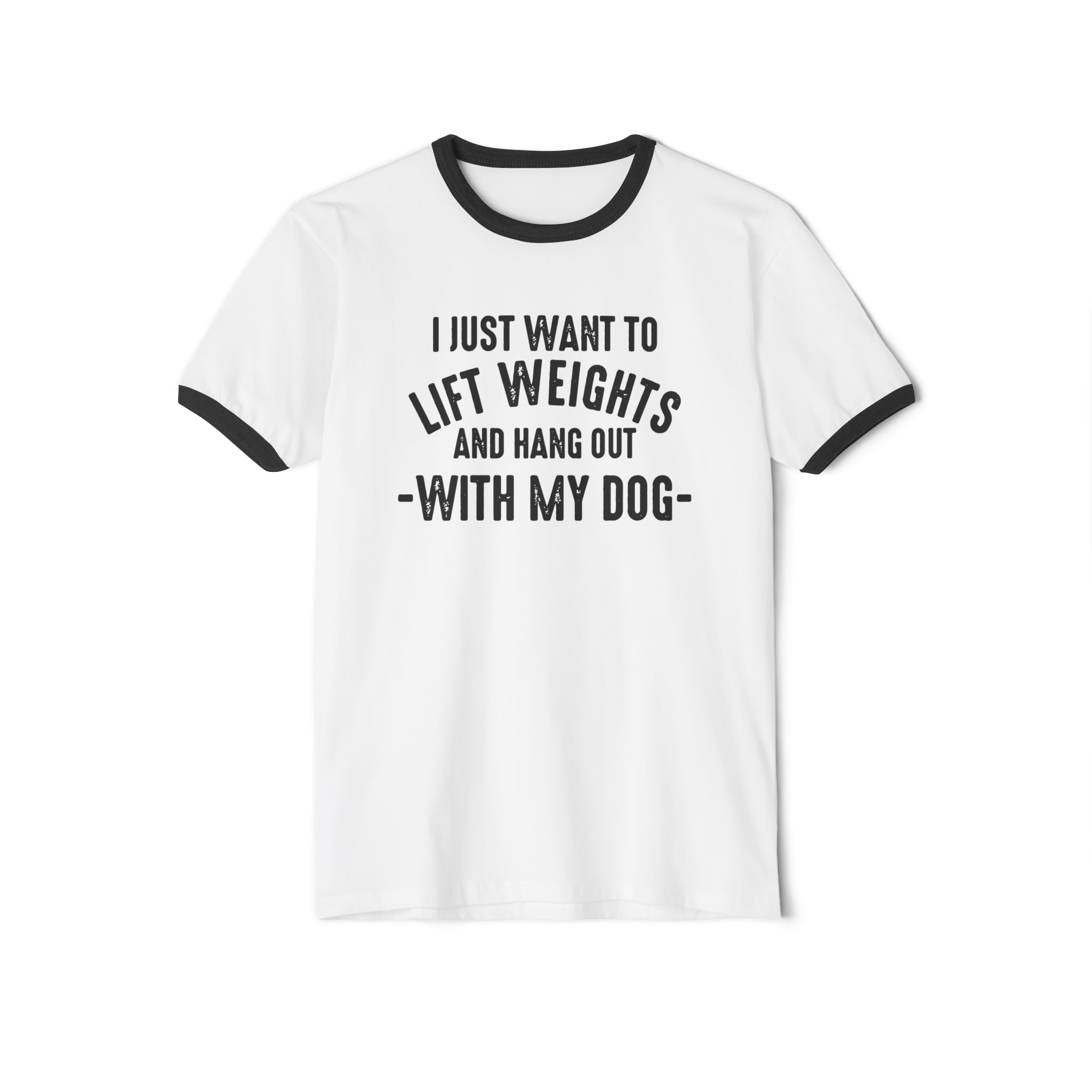 Lift Weights & Hang With My Dog - Unisex Cotton Ringer T-Shirt - Black Logo Plain Back