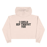 I Could Hip Thrust You - Crop Hoodie - Classic Black Logo Front & Back