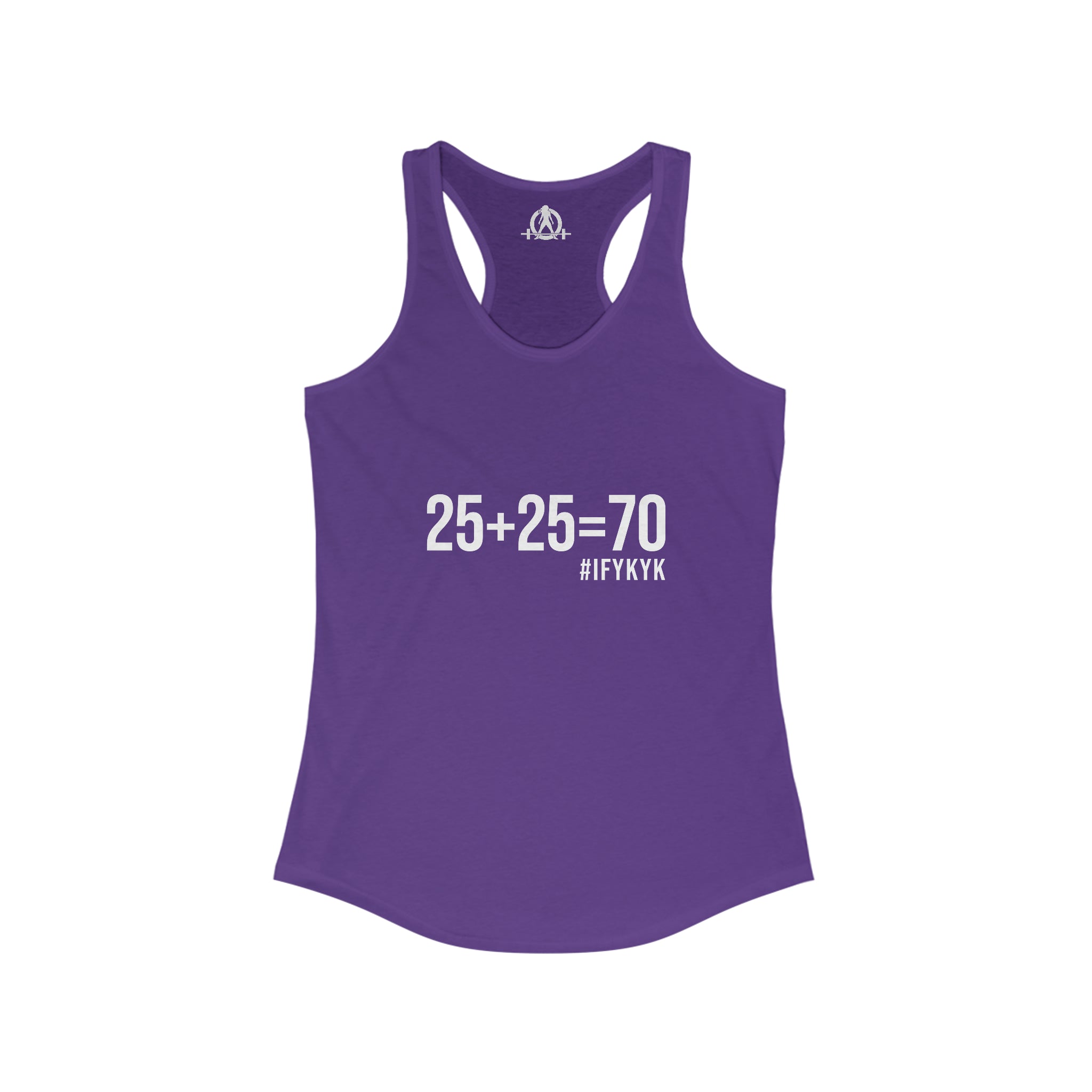 25 + 25 = 70 Women's Ideal Racerback Tank - White Print Front Plain Back