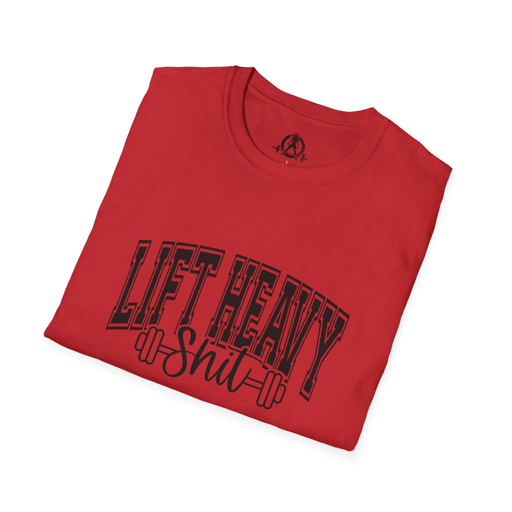 Lift Heavy Shit  - Unisex Softstyle T-Shirt - Black Print on Front Plain Back