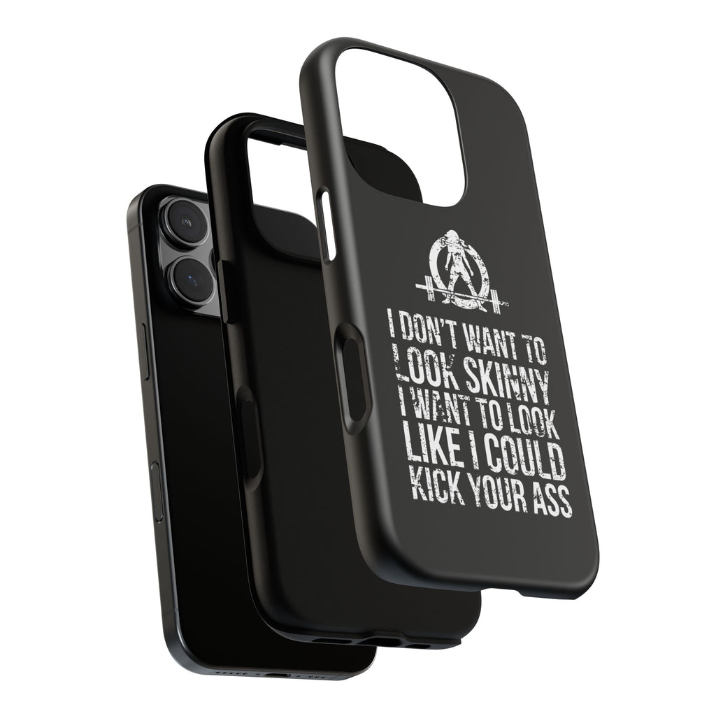 Tough Cases - I Don't Want To Look Skinny I Want To Look Like I Can Kick Your Ass - WWLW Logo