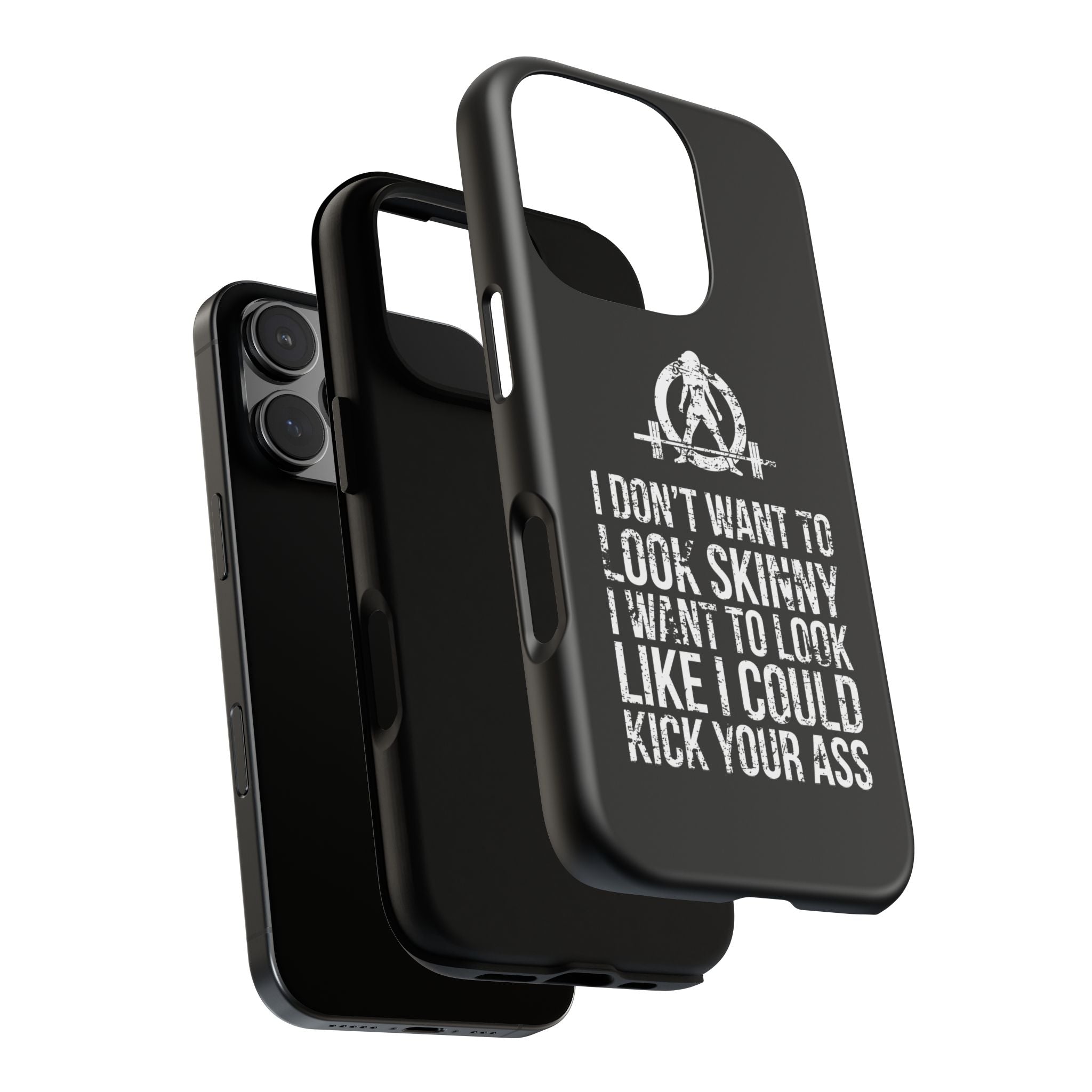 Tough Cases - I Don't Want To Look Skinny I Want To Look Like I Can Kick Your Ass - WWLW Logo