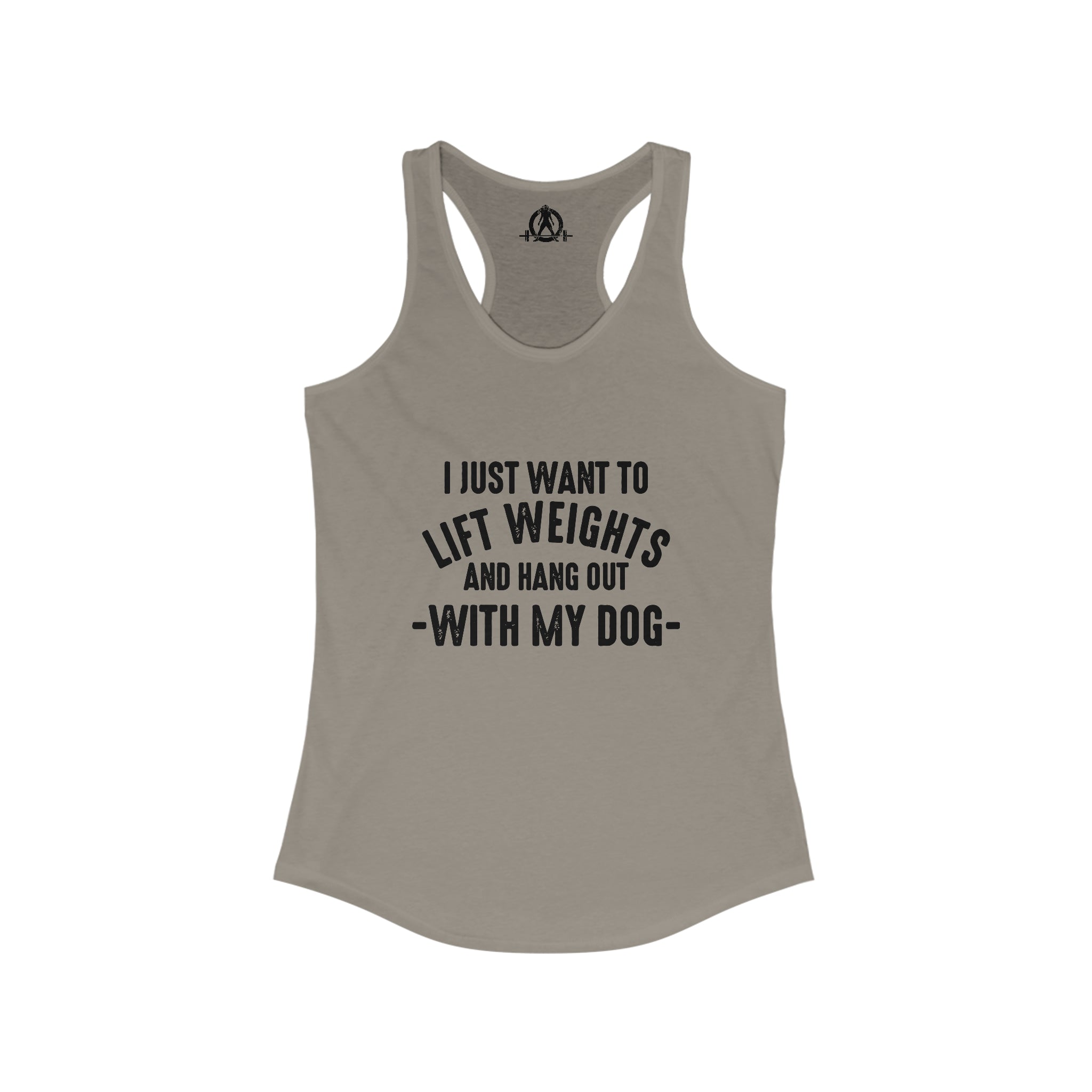 Lift Weights & Hang Out With My Dog  - Dark Logo - Women's Ideal Racerback Tank