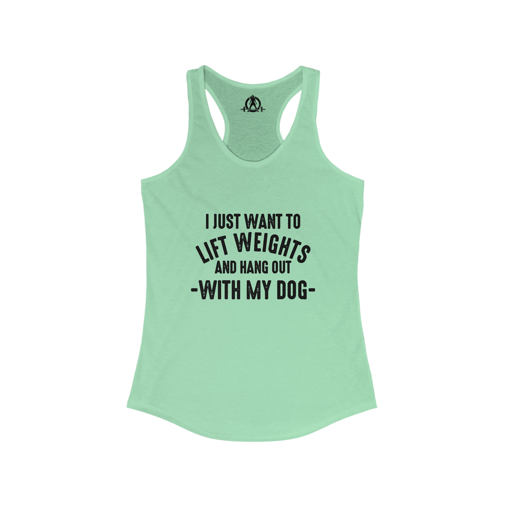 Lift Weights & Hang Out With My Dog  - Dark Logo - Women's Ideal Racerback Tank