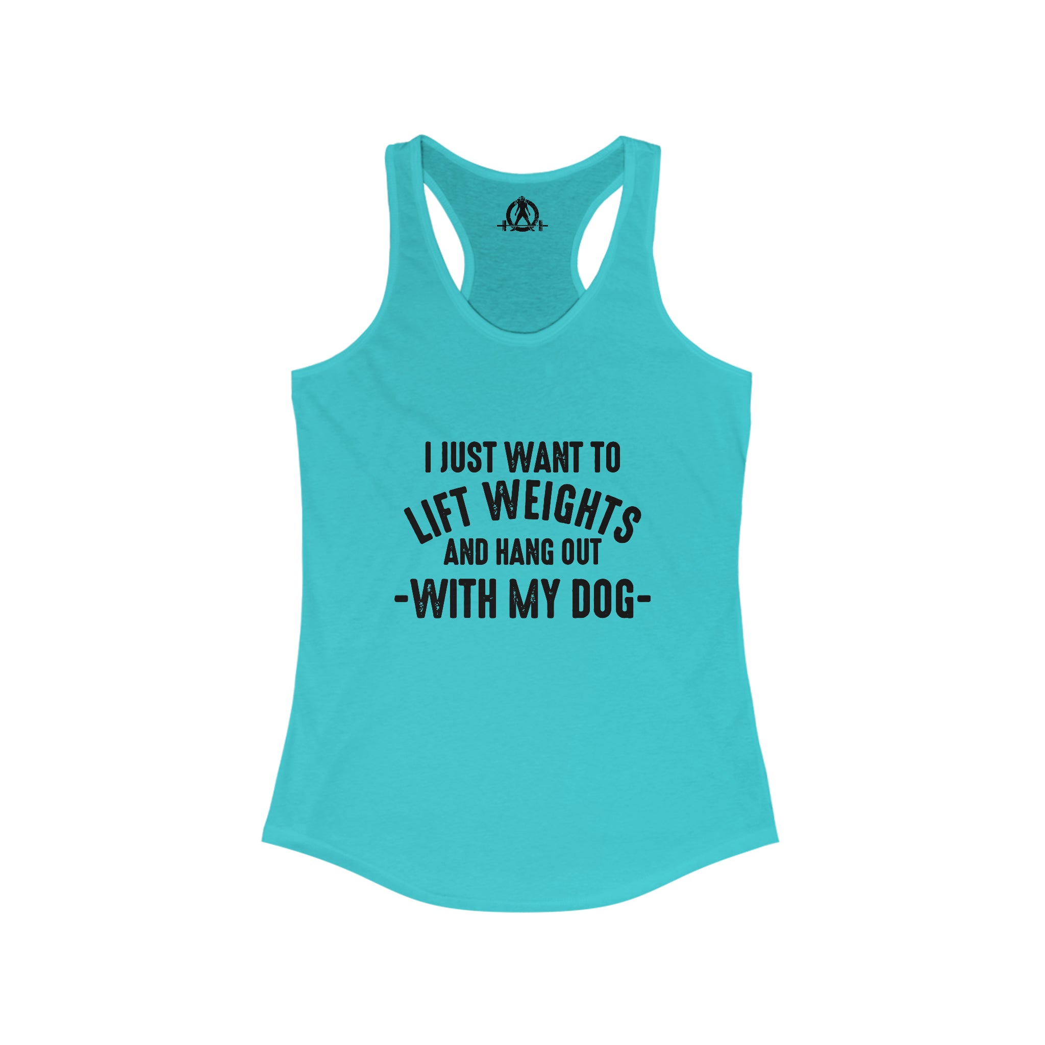 Lift Weights & Hang Out With My Dog  - Dark Logo - Women's Ideal Racerback Tank