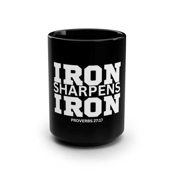 Iron Sharpens Iron. - Black Mug, 15oz