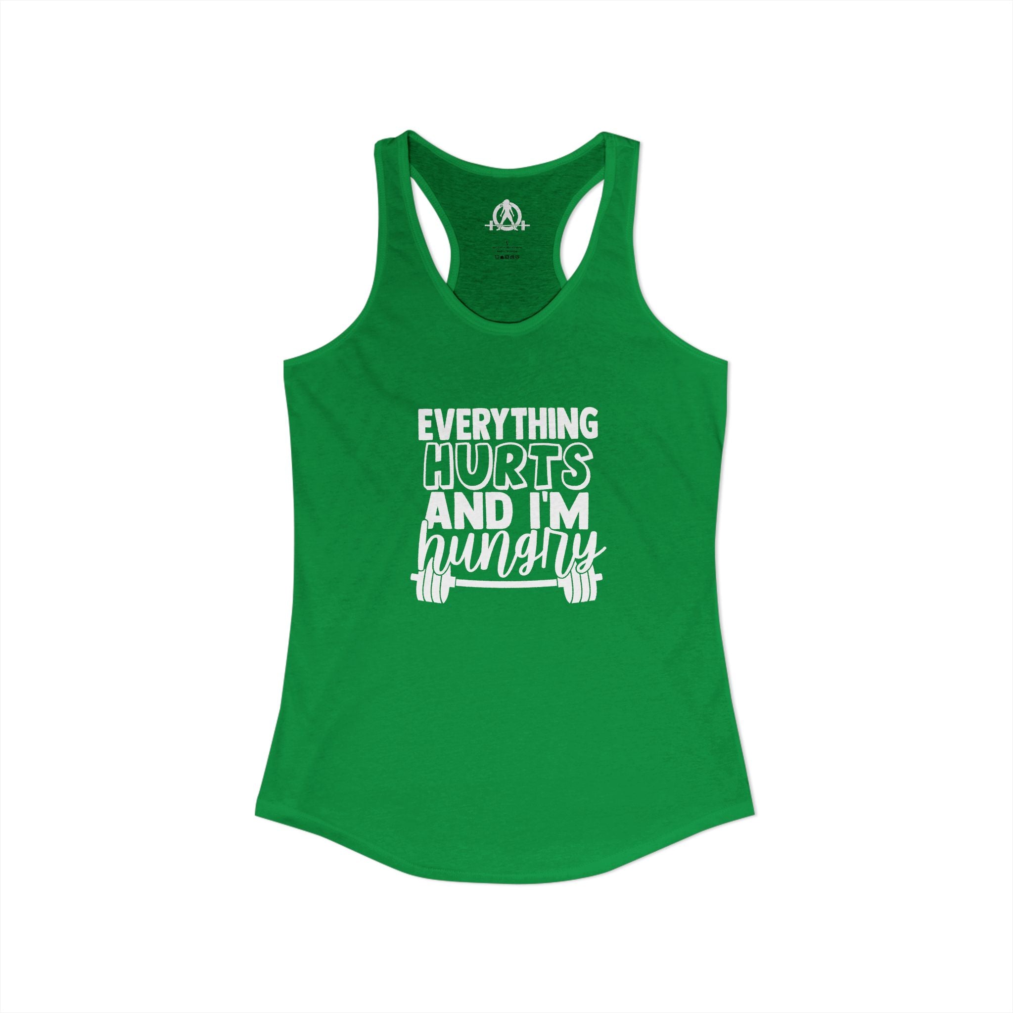 Everything Hurts & I'm Hungry - Women's Ideal Racerback Tank - White Front Logo Plain Back