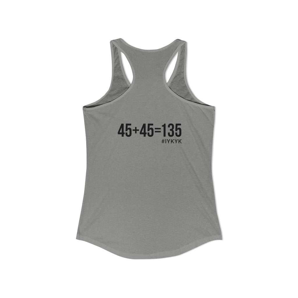 45 + 45 = 135 - Women's Ideal Racerback Tank - Black Print Front & Back