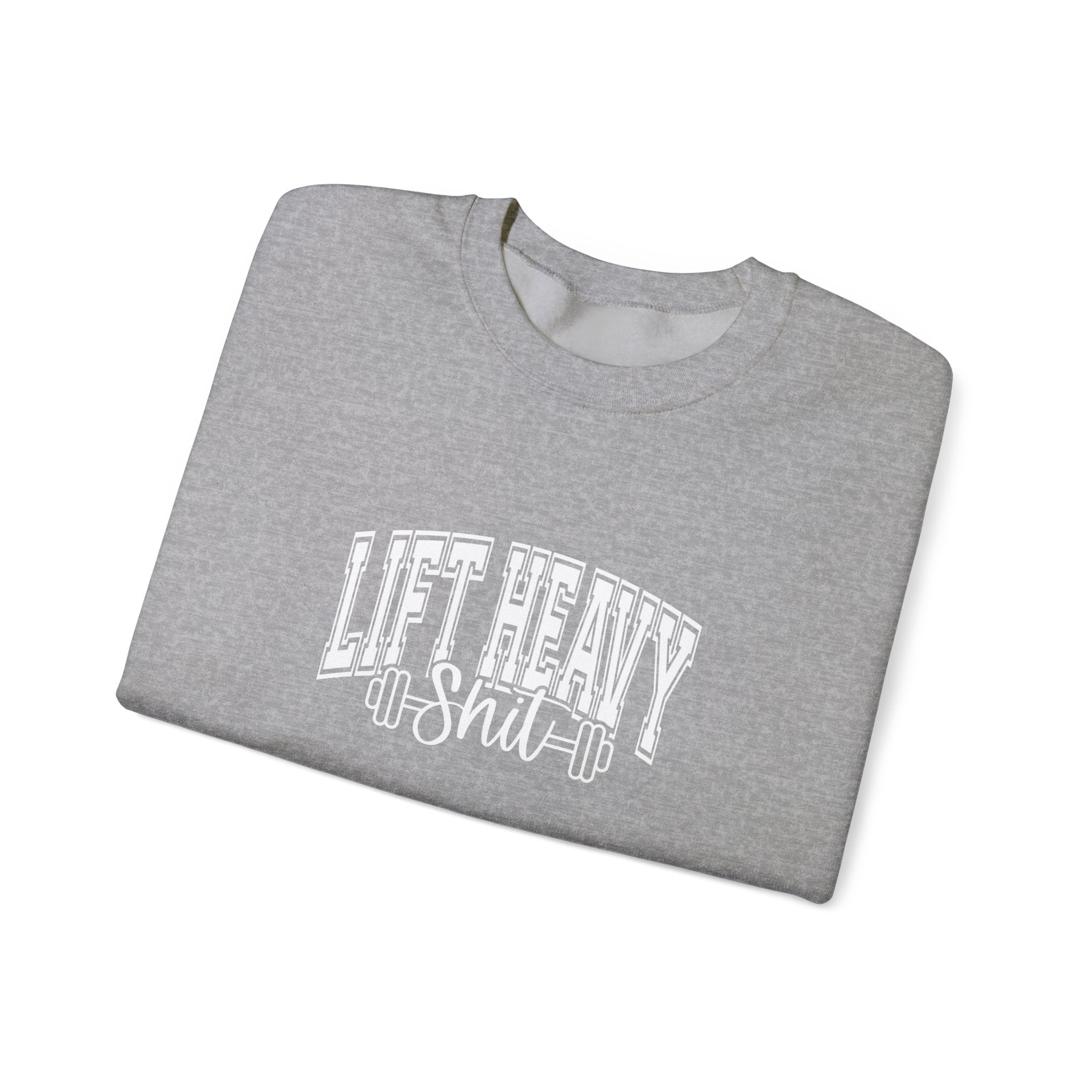 Lift Heavy Shit - Unisex Heavy Blend™ Crewneck Sweatshirt - White Logo on Front