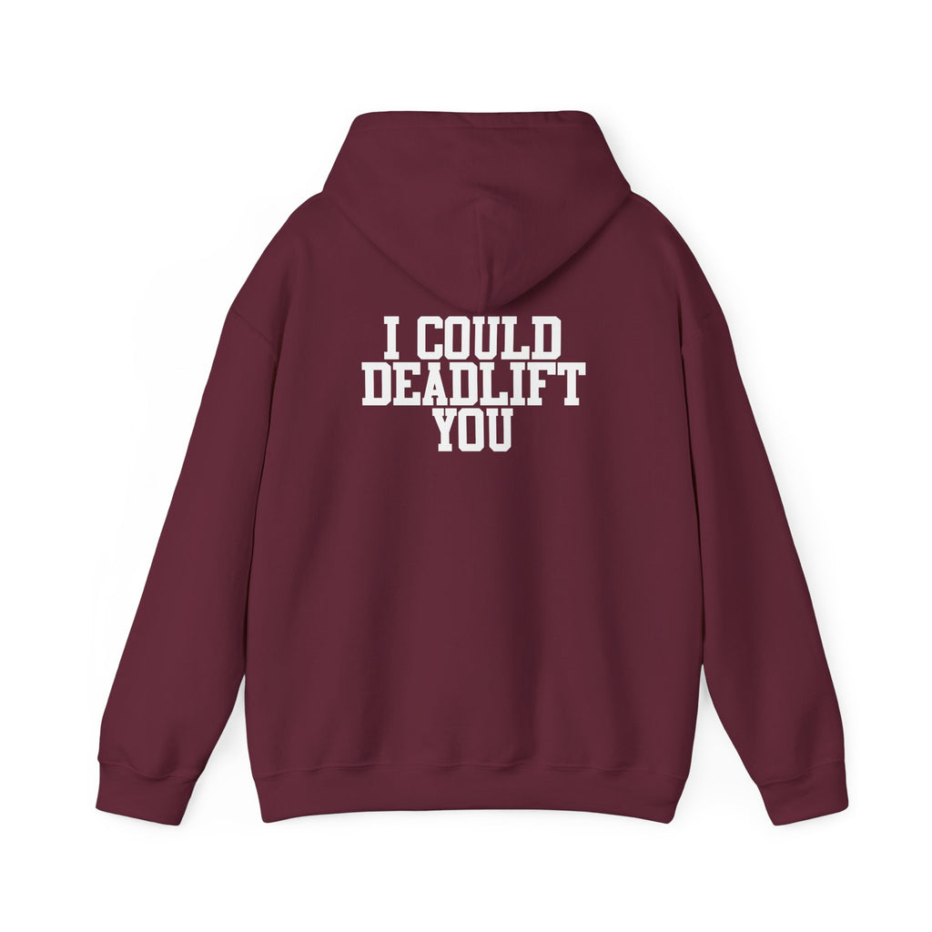 WWLW “I Could Deadlift You” Hoodie - White Logo On Back