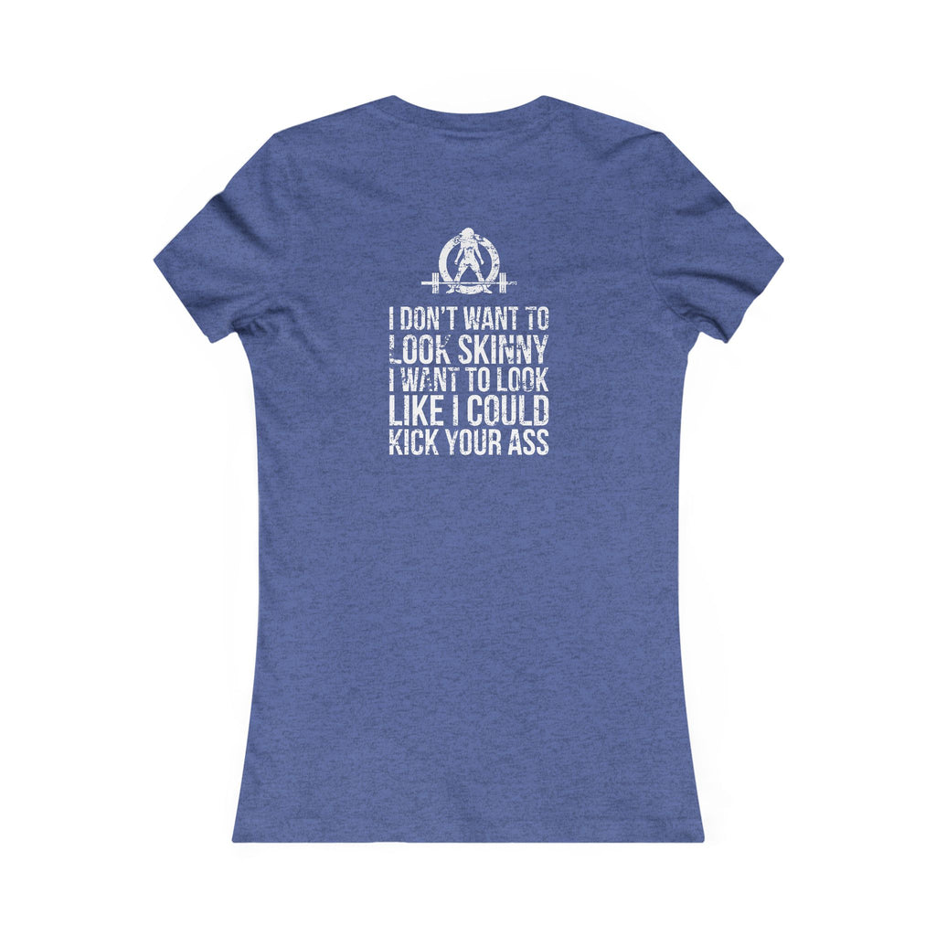 I DON’T WANT TO LOOK SKINNY I WANT TO LOOK LIKE I CAN KICK YOUR ASS - White WWLW Distressed Logo - Women's Favorite Tee