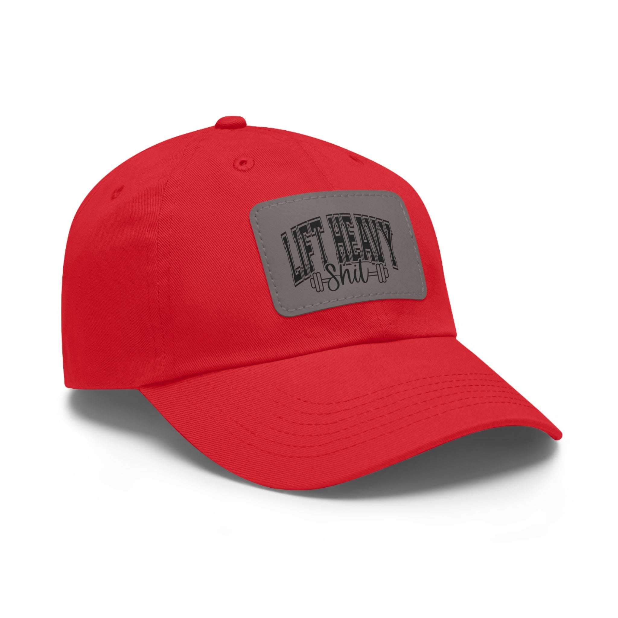 Lift Heavy Shit - Dad Hat with Leather Patch (Rectangle) - Black Font