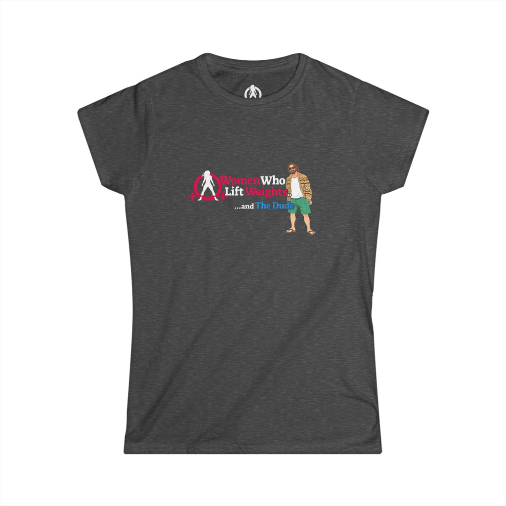 WWLW & The Dude - Women’s Softstyle Tee 😎