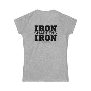 Iron Sharpens Iron - Women's Softstyle Tee - Black Logo Print on Front & Back