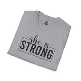 She Is STRONG - Unisex Softstyle T-Shirt - Front Black Print