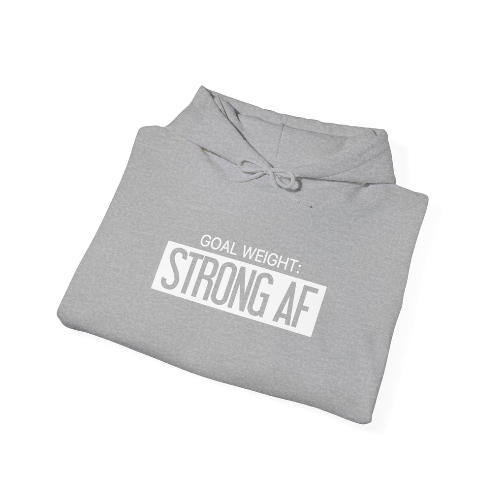Goal Weight Strong AF - Unisex Heavy Blend Hooded Sweatshirt  - White Logo Front & Right Arm