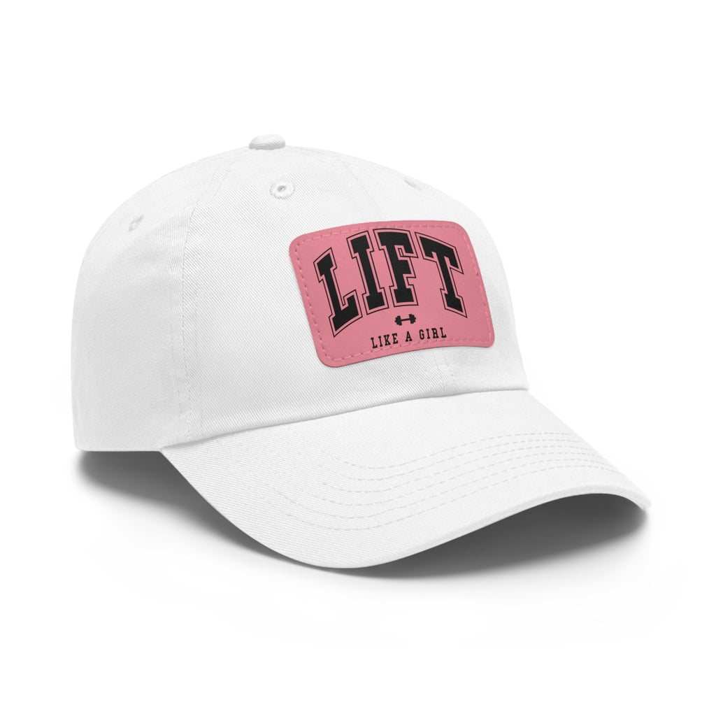 Lift Like A Girl - Dad Hat with Leather Patch (Rectangle) - Black Font