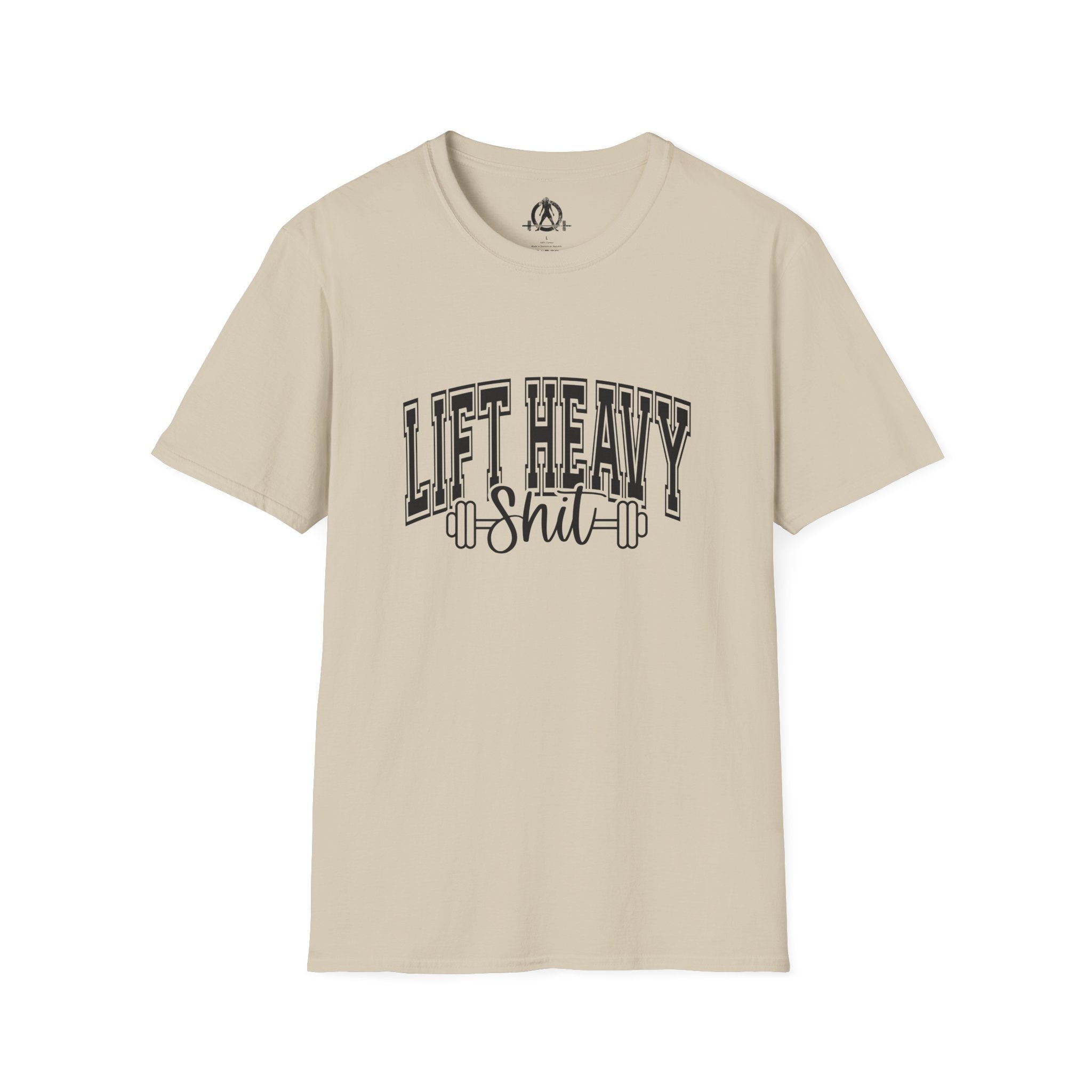 Lift Heavy Shit  - Unisex Softstyle T-Shirt - Black Print on Front Plain Back