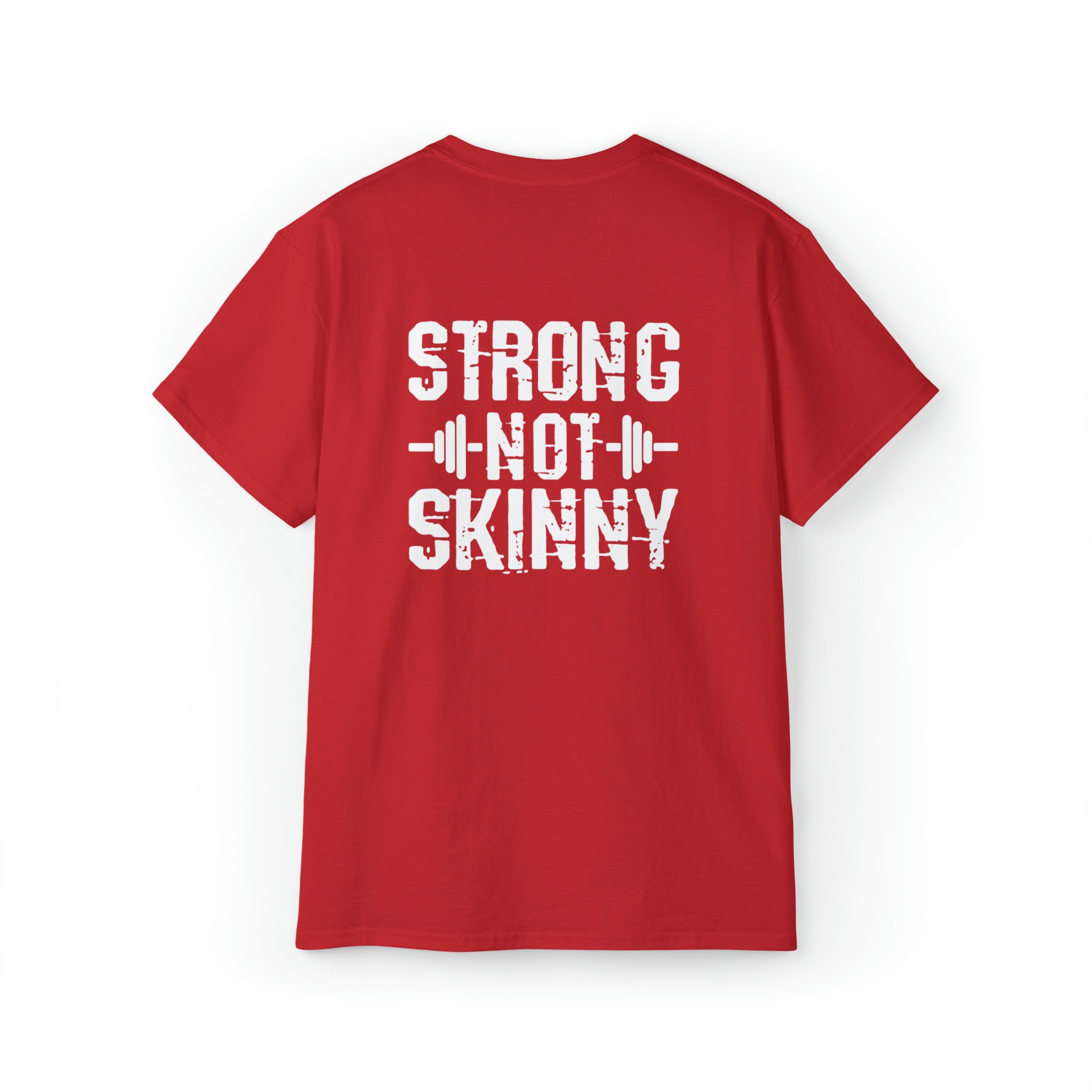 Strong Not Skinny - Unisex Ultra Cotton Tee - White Distressed Logo