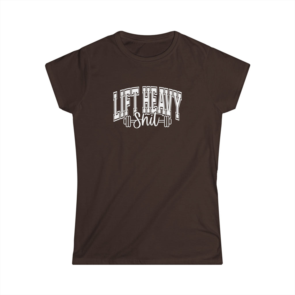 Lift Heavy Shit - Women's Softstyle Tee - White Distressed Logo on Front Plain Back