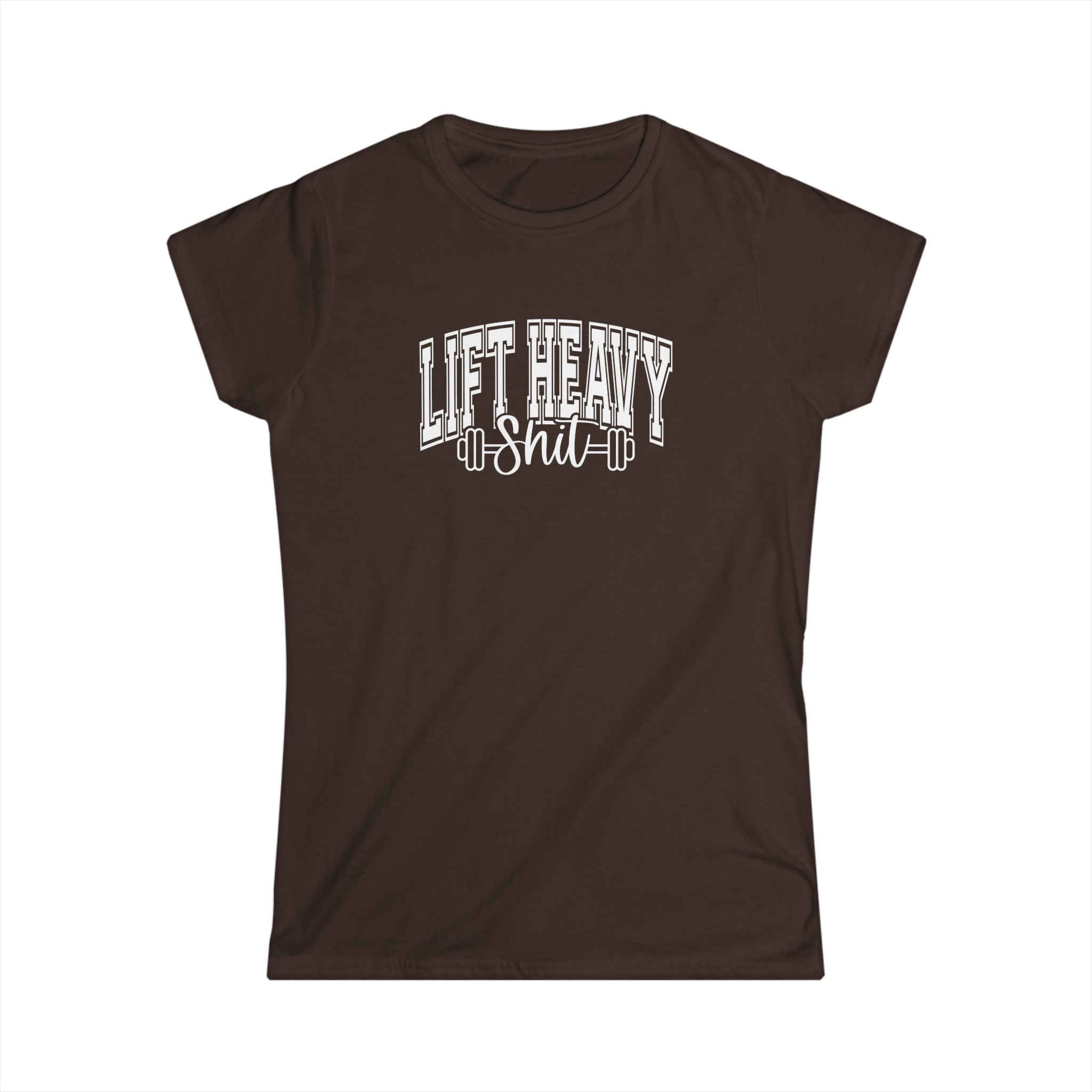 Lift Heavy Shit - Women's Softstyle Tee - White Distressed Logo on Front Plain Back
