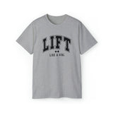 Lift Like A Girl - Unisex Ultra Cotton Tee - Front Black Logo - Plain Back
