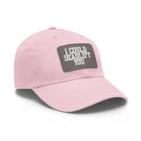 I Could Deadlift You - Dad Hat with Leather Patch (Rectangle) - White Font