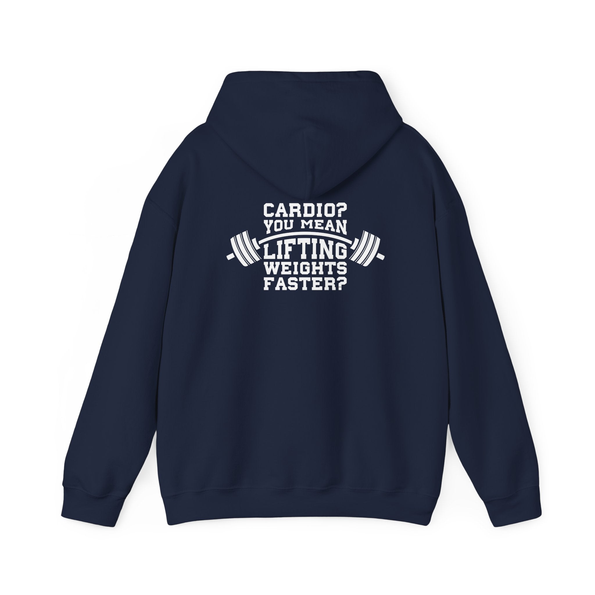 Cardio = Lift Weights Faster - Unisex Heavy Blend Hooded Sweatshirt - White Print on Front & Back