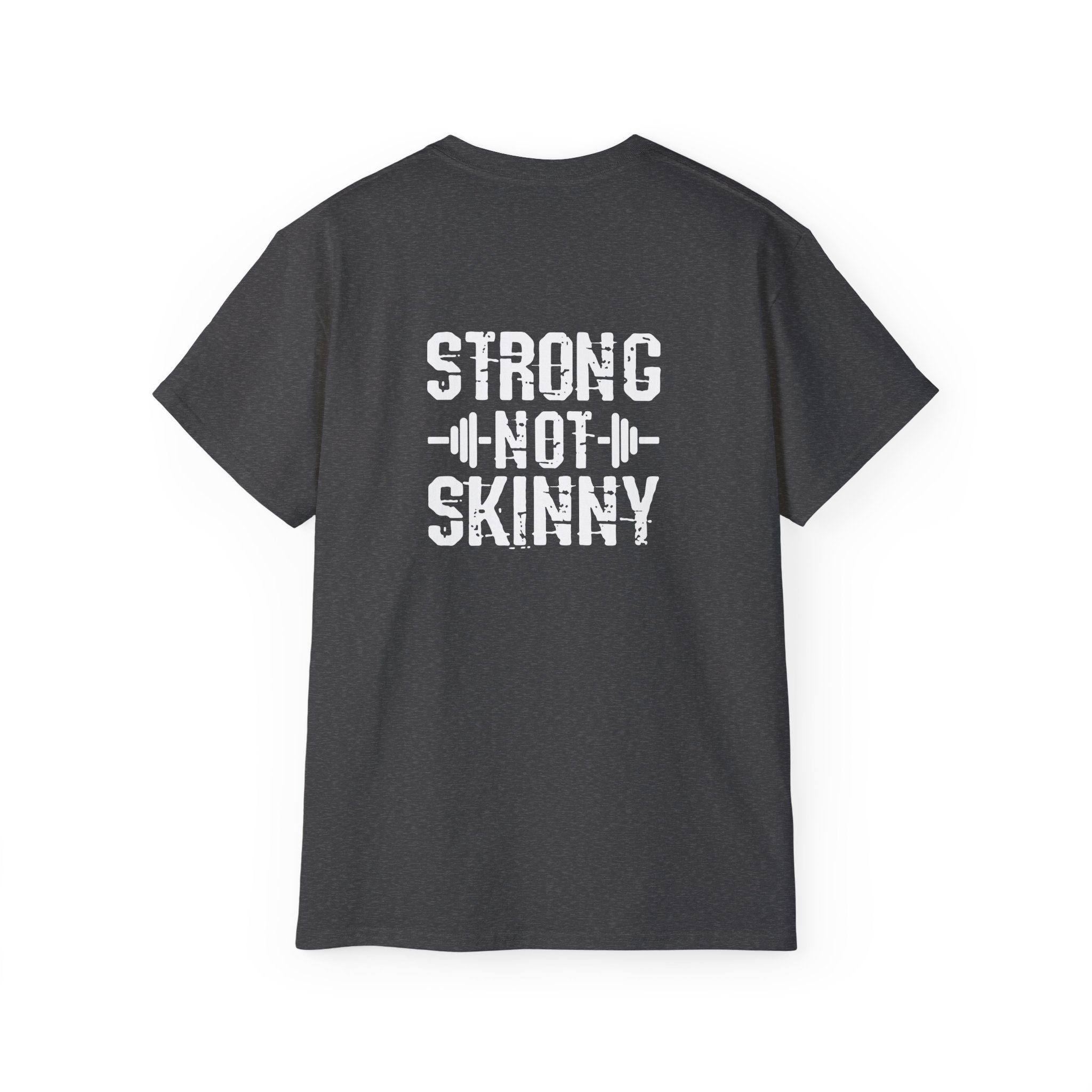 Strong Not Skinny – Unisex Ultra Cotton Tee (White Distressed Logo)