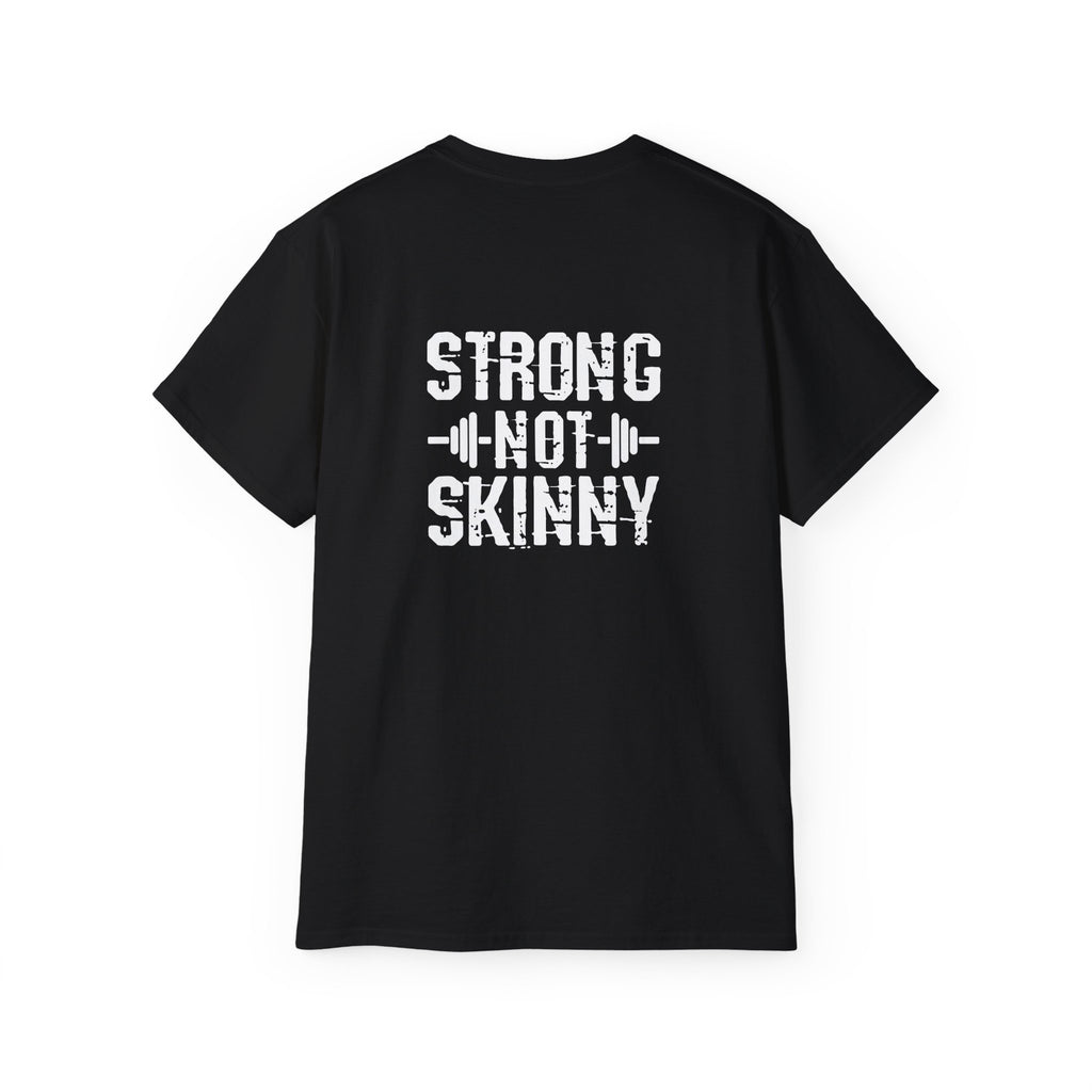 Strong Not Skinny – Unisex Ultra Cotton Tee (White Distressed Logo)