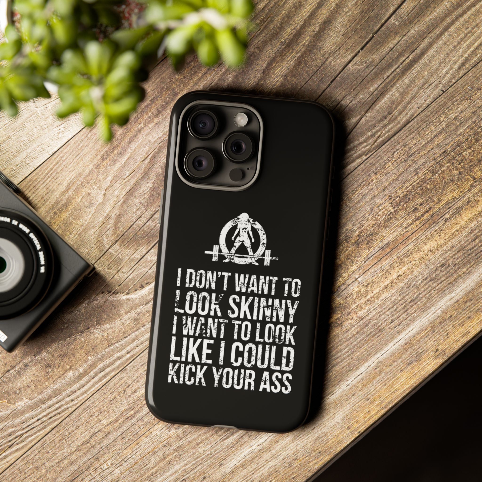 Tough Cases - I Don't Want To Look Skinny I Want To Look Like I Can Kick Your Ass - WWLW Logo