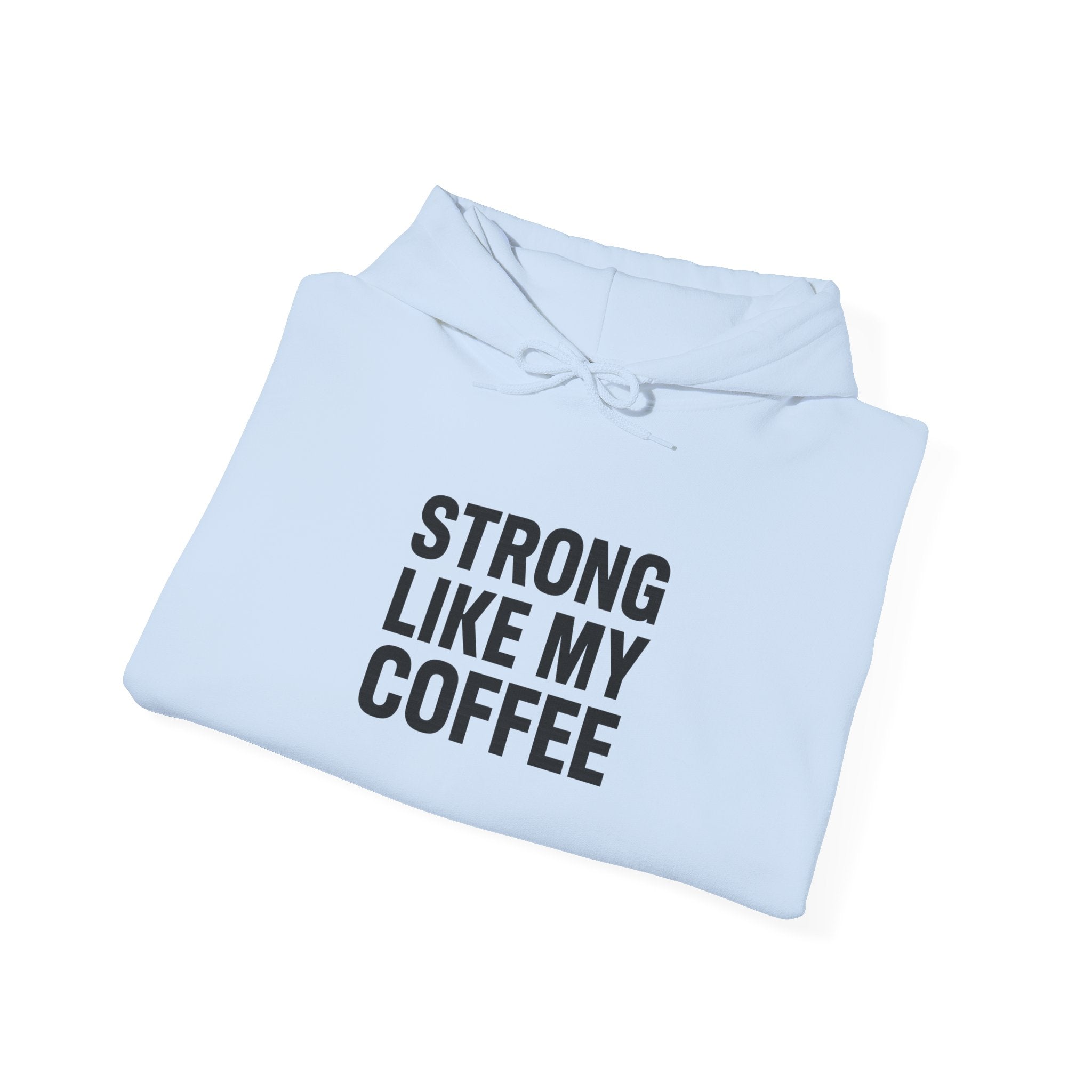 STRONG LIKE MY COFFEE - Unisex Heavy Blend™ Hooded Sweatshirt