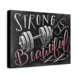 Strong Is Beautiful - Matte Canvas, Stretched, 1.25" - Motivational Wall Art