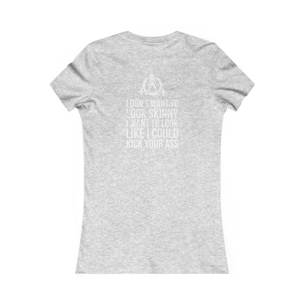 I DON’T WANT TO LOOK SKINNY I WANT TO LOOK LIKE I CAN KICK YOUR ASS - White WWLW Distressed Logo - Women's Favorite Tee