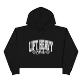 Lift Heavy Shit - Crop Hoodie - White Logo