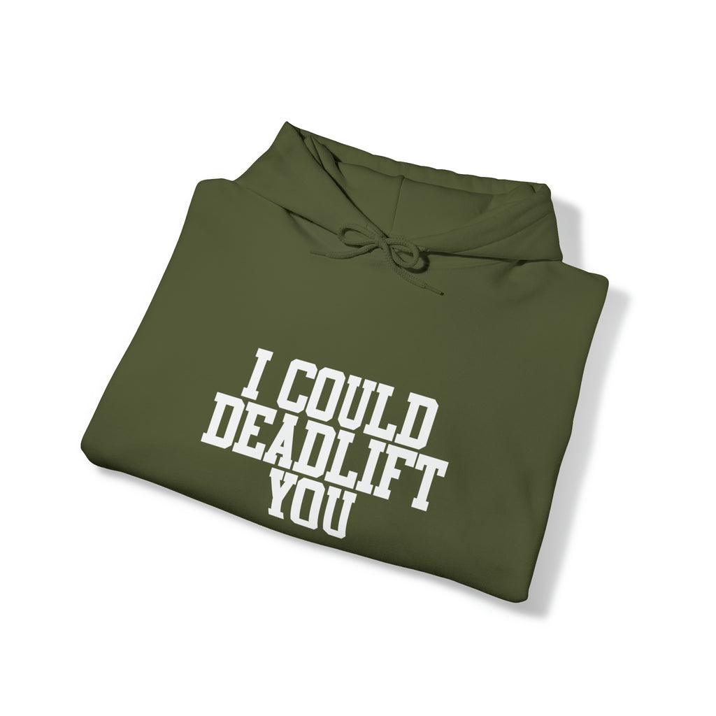 I Could Deadlift You. - Unisex Heavy Blend Hooded Sweatshirt - White Logo - Right Shoulder - Plain Back
