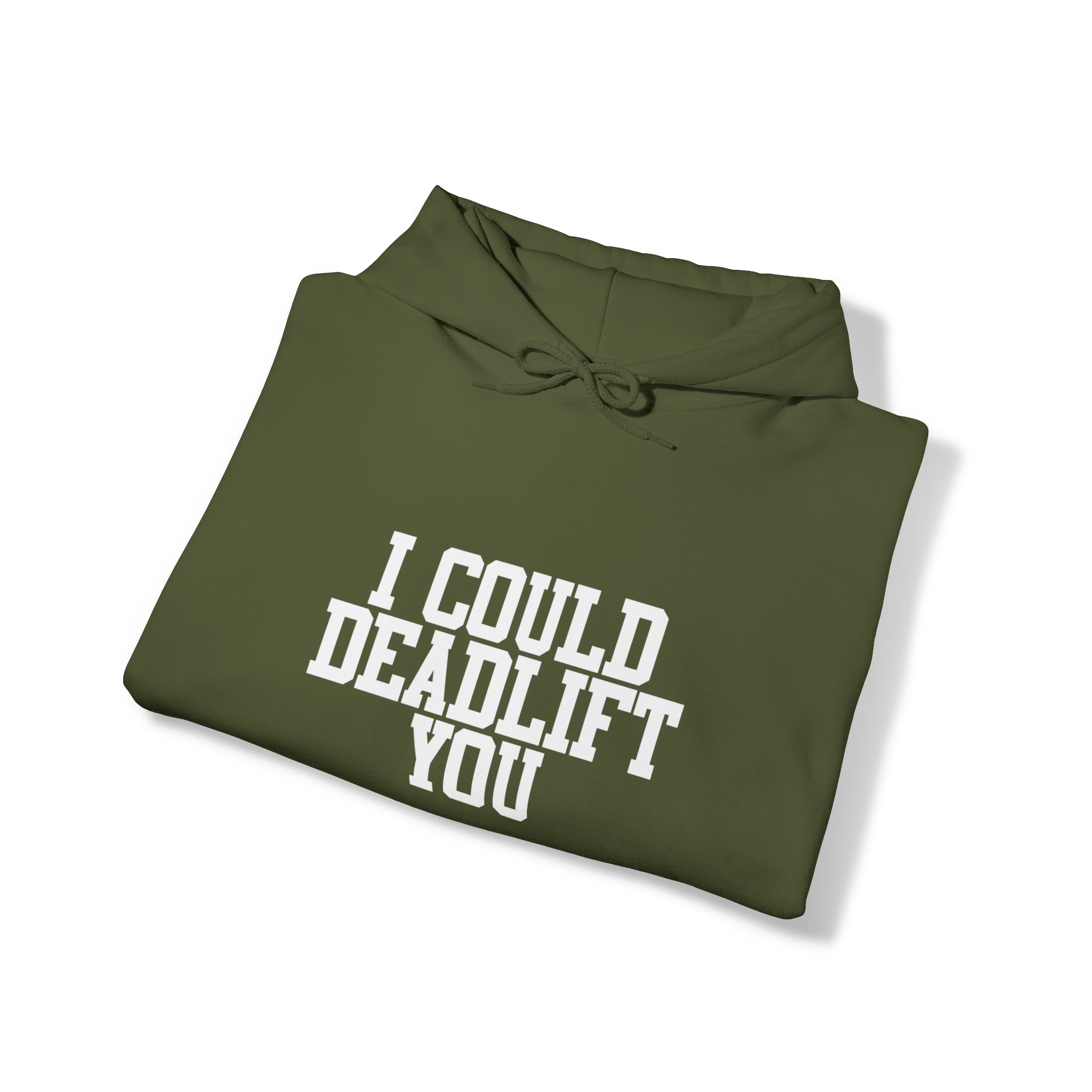 I Could Deadlift You. - Unisex Heavy Blend Hooded Sweatshirt - White Logo - Right Shoulder - Plain Back