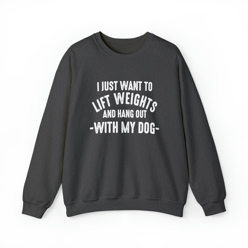 Lift Weights & Hang Out With My Dog - Unisex Heavy Blend™ Crewneck Sweatshirt - Light Logo
