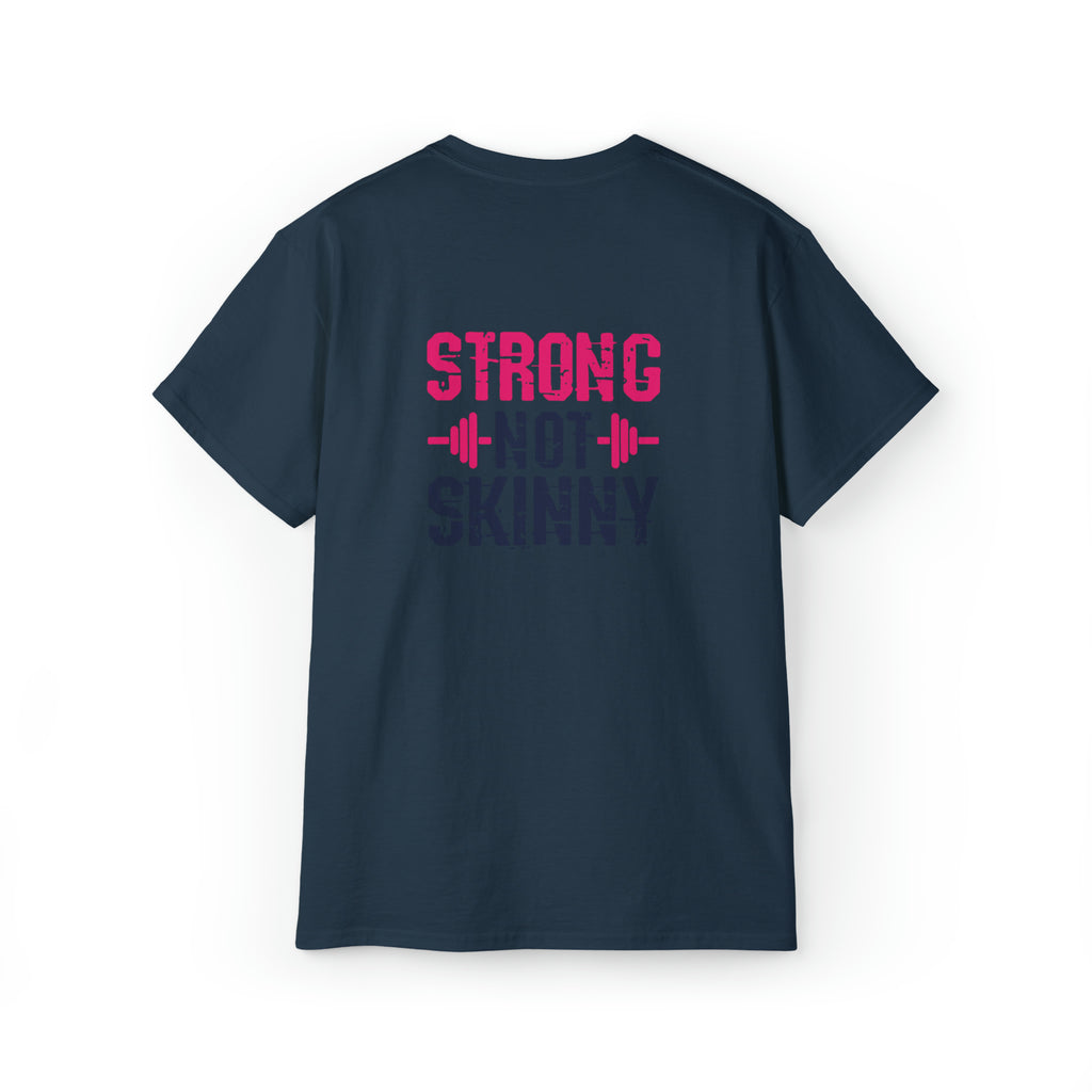 Strong Not Skinny - Unisex Ultra Cotton Tee - Color Distressed Logo