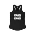 Iron Sharpens Iron - Women's Ideal Racerback Tank - White Font - Print on Front - Plain Back