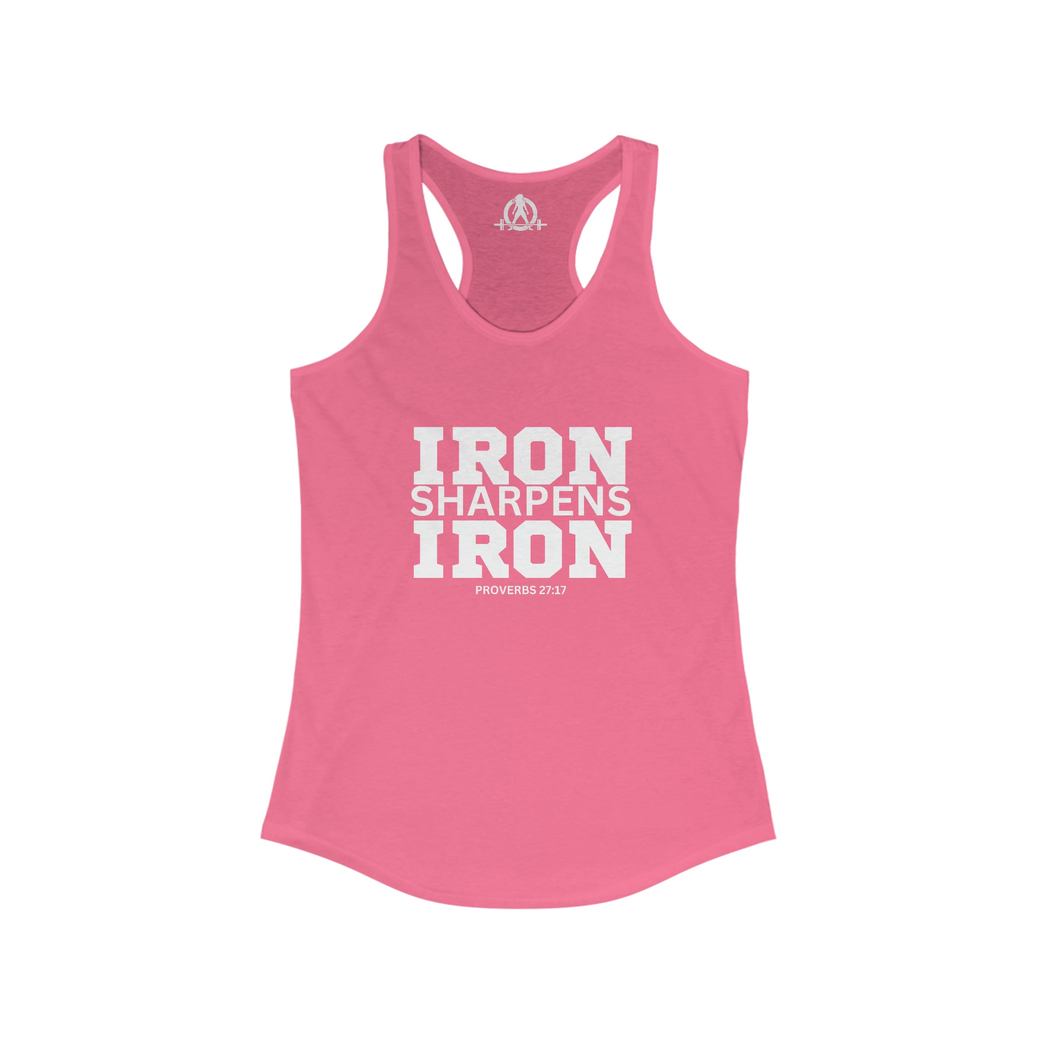 Iron Sharpens Iron - Women's Ideal Racerback Tank - White Font - Print on Front - Plain Back