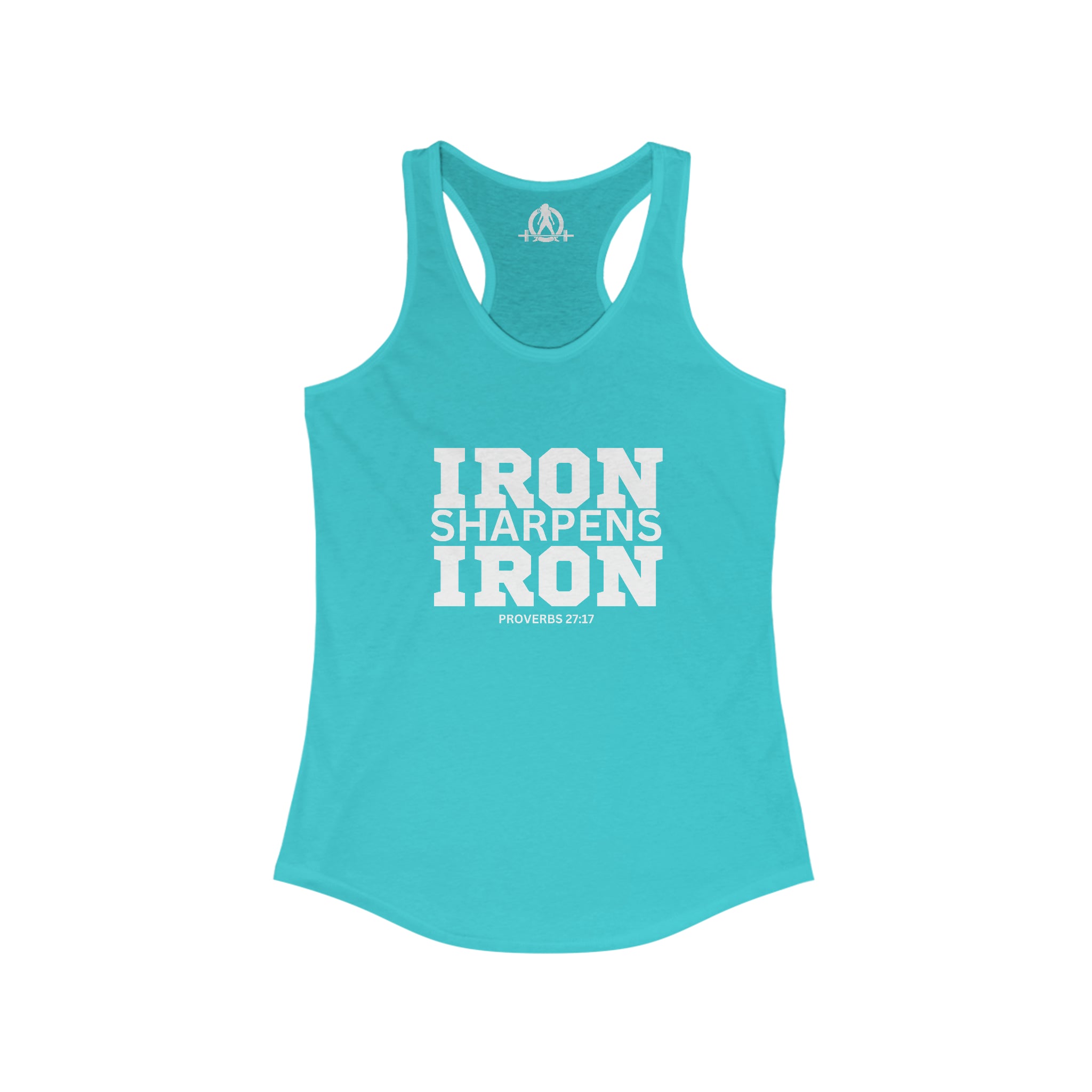 Iron Sharpens Iron - Women's Ideal Racerback Tank - White Font - Print on Front - Plain Back